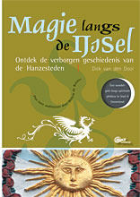 MAGIE langs de IJssel, publicaties Dick van den Dool e.a.